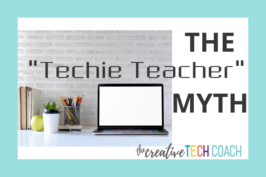 the-techie-teacher-myth